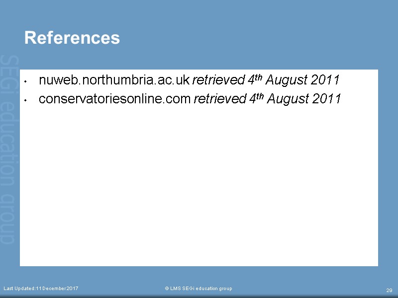 References nuweb.northumbria.ac.uk retrieved 4th August 2011 conservatoriesonline.com retrieved 4th August 2011   Last